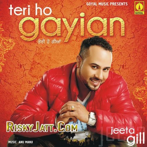 Akh Lagdi Jeeta Gill mp3 song download, Teri Ho Gayian (2015) Jeeta Gill full album