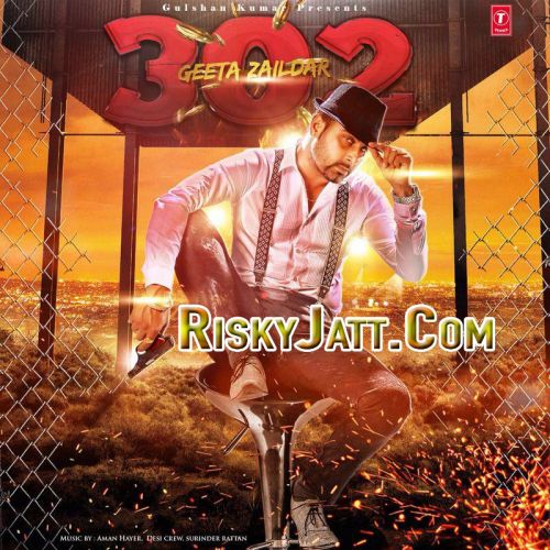 College Geeta Zaildar mp3 song download, 302 (Fire) Geeta Zaildar full album