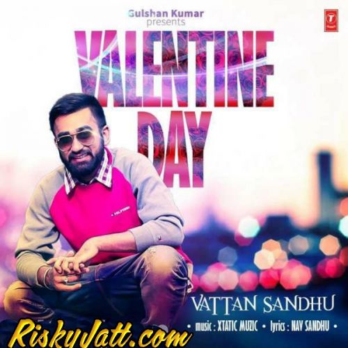 Valentine Day Vattan Sandhu mp3 song download, Valentine Day Vattan Sandhu full album