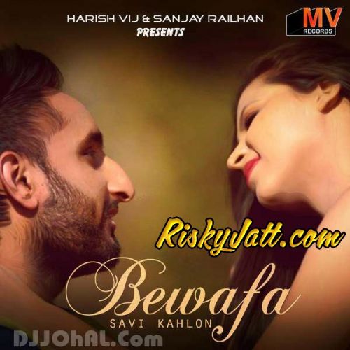 Bewafa Savi Kahlon mp3 song download, Bewafa Savi Kahlon full album