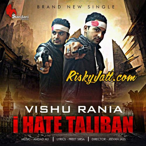 I Hate Taliban Vishu Rania mp3 song download, I Hate Taliban Vishu Rania full album