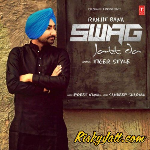 Swag Jatt Da Ranjit Bawa mp3 song download, Swag Jatt Da Ranjit Bawa full album