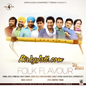 Mann Aaiyaan Gallan Sarbjit Cheema mp3 song download, Folk Flavour (2015) Sarbjit Cheema full album