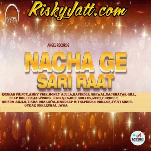 Waqt Mandeep Mithi mp3 song download, Nacha Ge Sari Raat (2015) Mandeep Mithi full album