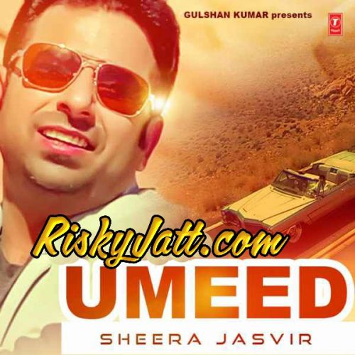 Duniya Vasdi a (Umeed) Sheera Jasvir mp3 song download, Umeed (2015) Sheera Jasvir full album