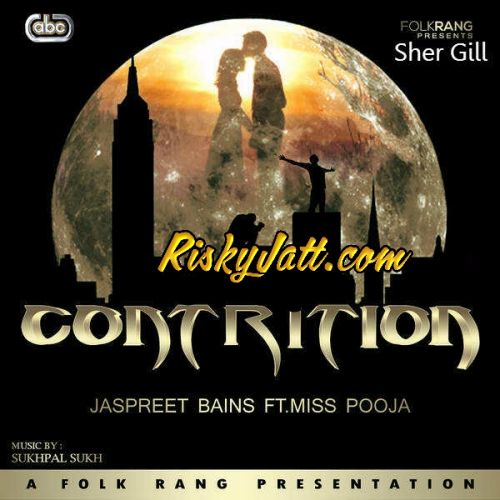 Afsos Ft.Miss Pooja Jaspreet Bains mp3 song download, Contrition (2015) Jaspreet Bains full album