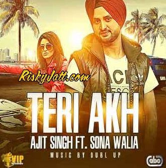 Teri Akh Ajit Singh, Sona Walia mp3 song download, Teri Akh Ajit Singh, Sona Walia full album