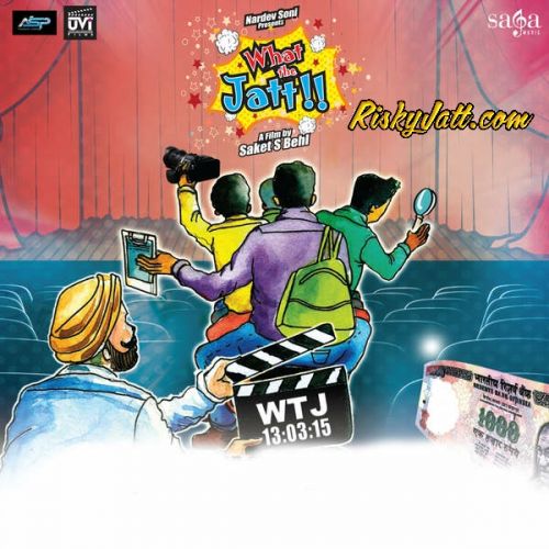 Rab Jeha Sona Gaurav Dagaonkar mp3 song download, What The Jatt (2015) Gaurav Dagaonkar full album