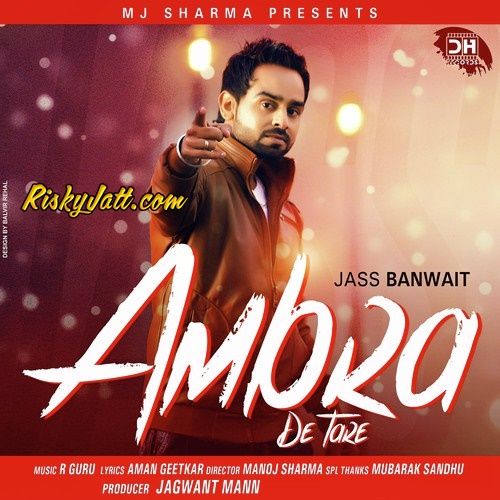 Chubara Jass Banwait mp3 song download, Ambran De Tare Jass Banwait full album