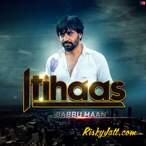 Itihaas (Promo) Babbu Maan mp3 song download, Itihaas (Promo) Babbu Maan full album