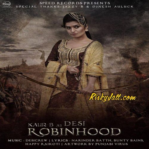 Town Kaur B mp3 song download, Desi Robinhood Kaur B full album