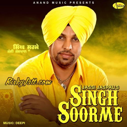 Jado 84 Chete Aaven Jassi Jaspal mp3 song download, Singh Soorme (2015) Jassi Jaspal full album