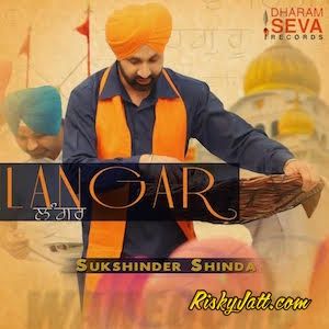 Guru Dasmesh Pyare Sukshinder Shinda mp3 song download, Langar (2015) Sukshinder Shinda full album