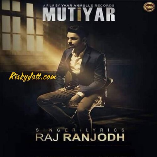 Download Mutiyar Raj Ranjodh mp3 song, Mutiyar Raj Ranjodh full album download