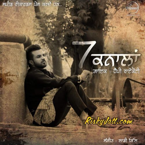 Download Khang Khang Happy Raikoti mp3 song, 7 Knaalan Happy Raikoti full album download