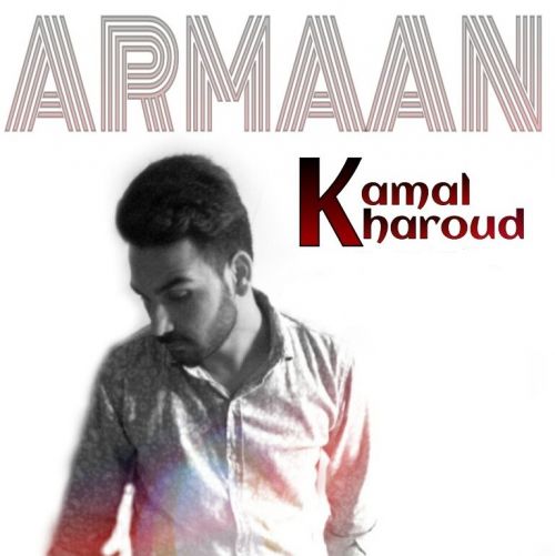 Armaan Kamal Kharoud mp3 song download, Armaan Kamal Kharoud full album