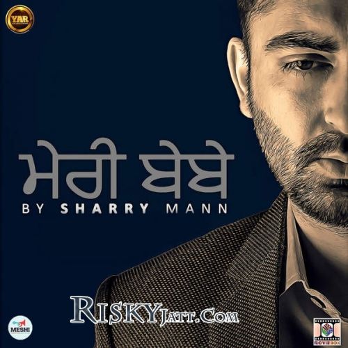 1100 Mobile (Club Jam) Sharry Mann mp3 song download, Meri Bebe Sharry Mann full album