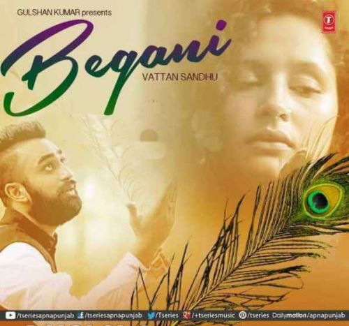 Begani  ft Sumeet Dhillon Vattan Sandhu mp3 song download, Begani Vattan Sandhu full album