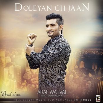 Doleya Ch Jaan Araf Warval mp3 song download, Doleyan Ch Jaan Araf Warval full album