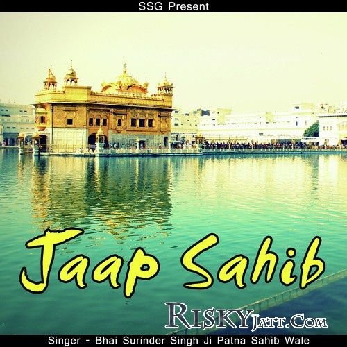 Jaap Sahib Part 1 Bhai Surinder Singh Ji Patna Saheb Wale mp3 song download, Jaap Sahib (2015) Bhai Surinder Singh Ji Patna Saheb Wale full album