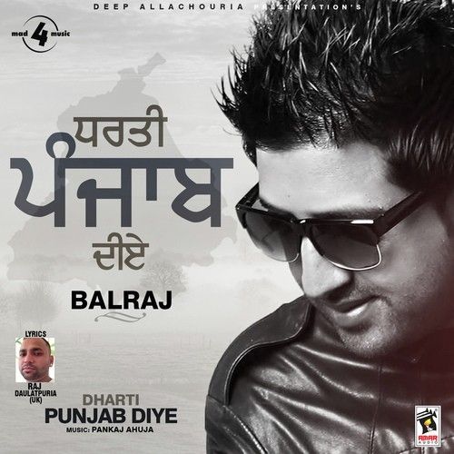 Download Dharti Punjab Diye Balraj mp3 song, Dharti Punjab Diye Balraj full album download