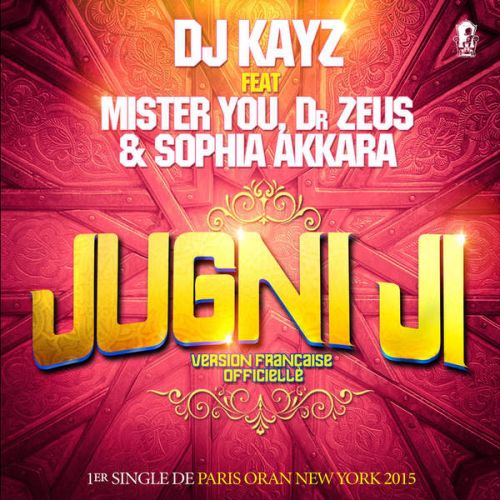 Jugni Ji Sophia Akkara, DJ Kayz mp3 song download, Jugni Ji (Ft. Mister You, Dr Zeus) Sophia Akkara, DJ Kayz full album