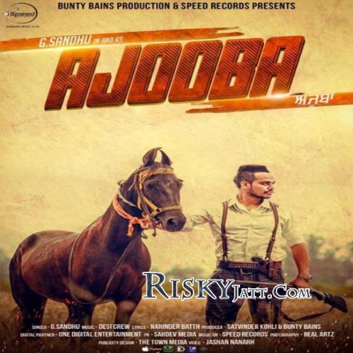 Download Ajooba Ft. Desi Crew G Sandhu mp3 song, Ajooba G Sandhu full album download