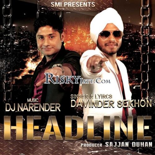 Download Headline (Ft. DJ Narender) Davinder Sekhon mp3 song, Headline Davinder Sekhon full album download