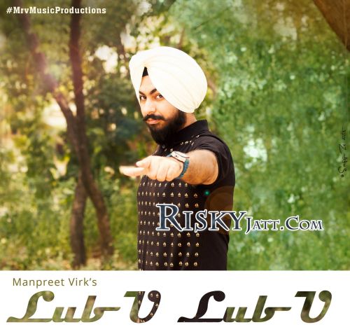 Lub U Lub U Manpreet Virk mp3 song download, Lub U Lub U Manpreet Virk full album