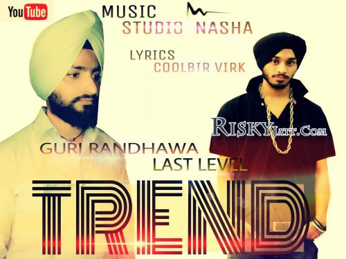 Trend Ft Inder D Last Level Guri Randhawa mp3 song download, Trend Guri Randhawa full album