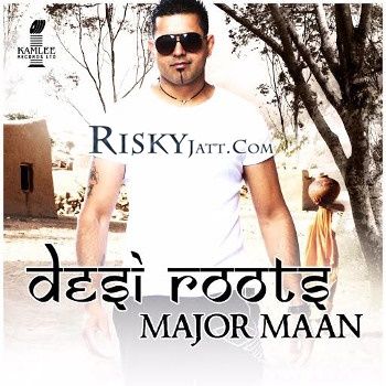 Gal Ban Jau (feat. Jag Bancil) Major Maan mp3 song download, Desi Roots Major Maan full album