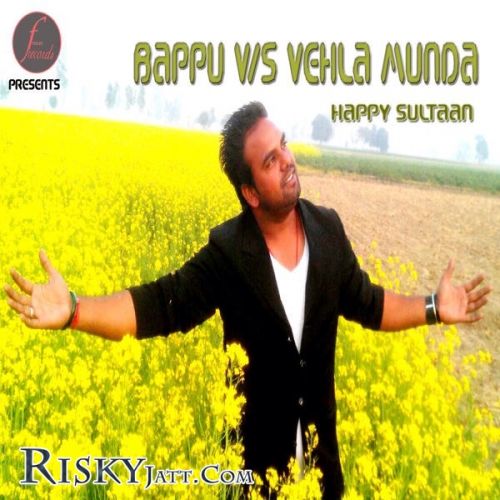 Bappu VS Vehla Munda Happy Sultaan, Prabhjit Singh mp3 song download, Bappu Vs Vehla Munda Happy Sultaan, Prabhjit Singh full album