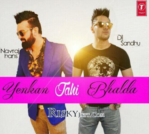 Download Yenkenn Jehi Bhalda Navraj Hans mp3 song, Yenkenn Jehi Bhalda Navraj Hans full album download