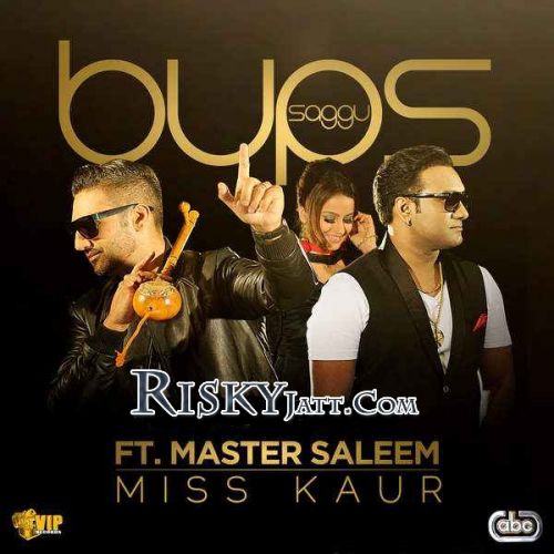 Miss Kaur Master Saleem, Bups Saggu mp3 song download, Miss Kaur Master Saleem, Bups Saggu full album