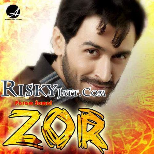 Download Zor Param Somal mp3 song, Zor Param Somal full album download