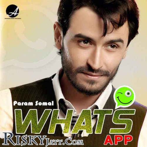 Download Whats App Param Somal mp3 song, Whats App Param Somal full album download