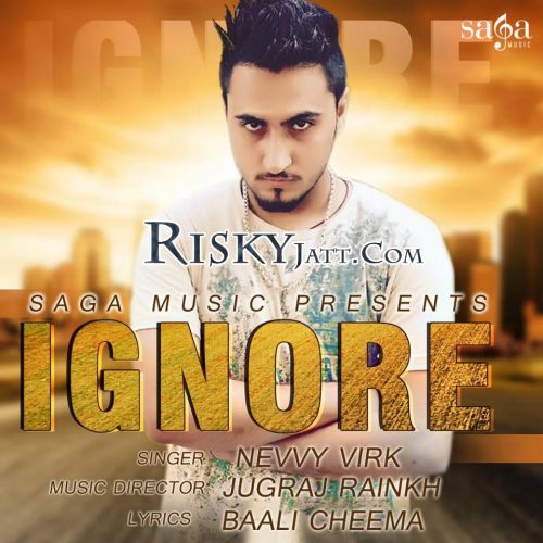 Ignore Nevvy Virk mp3 song download, Ignore Nevvy Virk full album