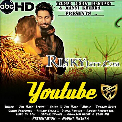 Youtube Zot Harz, Manni Khehra mp3 song download, Youtube Zot Harz, Manni Khehra full album