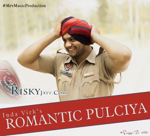 Romantic Pulciya Inda Virk mp3 song download, Romantic Pulciya Inda Virk full album