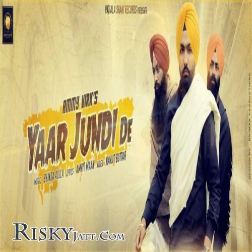 Yaar Jundi De Ammy Virk mp3 song download, Yaar Jundi De Ammy Virk full album