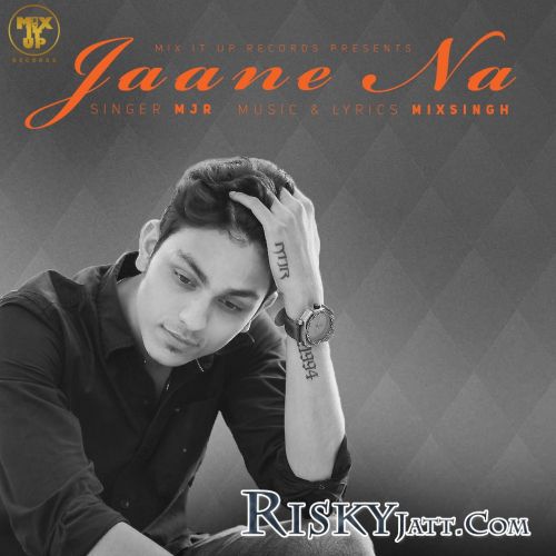 Jaane Na MJR mp3 song download, Jaane Na MJR full album