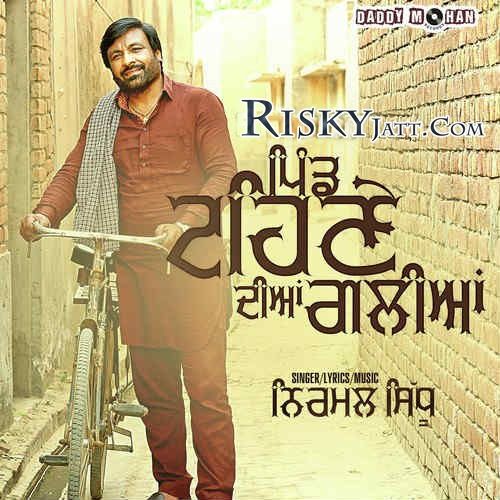 Download Pind Tehneh Diyaan Galiyan Nirmal Sidhu mp3 song, Pind Tehneh Diyaan Galiyan Nirmal Sidhu full album download