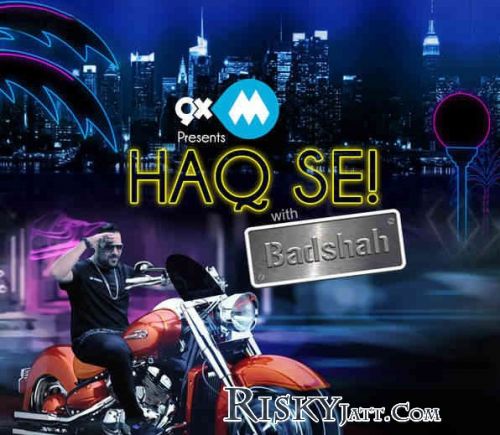 Haq Se Badshah mp3 song download, Haq Se Badshah full album