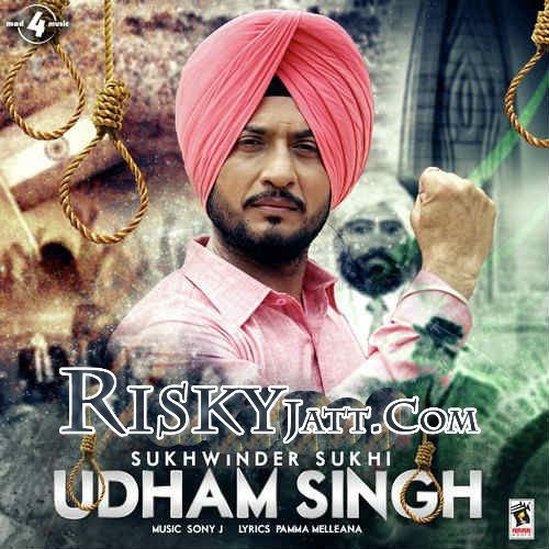 Udham Singh Sukhwinder Sukhi mp3 song download, Udham Singh Sukhwinder Sukhi full album