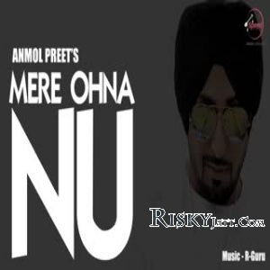 Mere Ohna Nu Anmol Preet mp3 song download, Mere Ohna Nu Anmol Preet full album