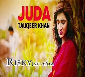 Download Juda Tauqeer Khan mp3 song, Juda Tauqeer Khan full album download