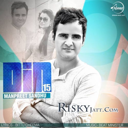 Din 15 Manpreet Sandhu mp3 song download, Din 15 Manpreet Sandhu full album