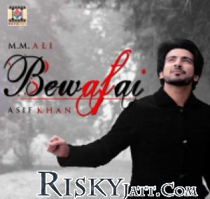 Bewafai Asif Khan, MM Ali mp3 song download, Bewafai Asif Khan, MM Ali full album