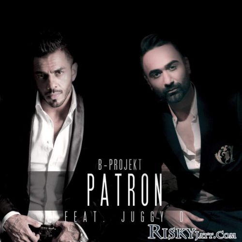 Patron Juggy D, B mp3 song download, Patron Juggy D, B full album