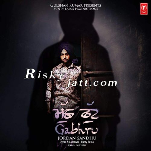 Muchh Phut Gabhru Jordan Sandhu mp3 song download, Muchh Phut Gabhru Jordan Sandhu full album